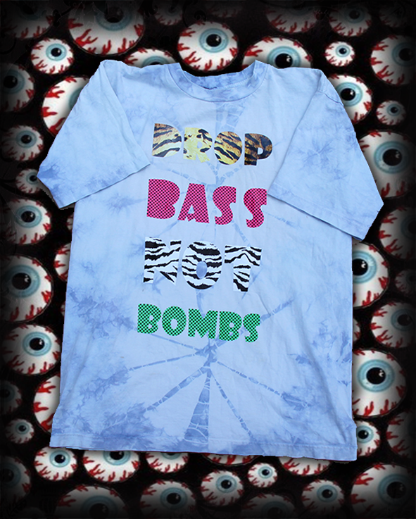 Drop bass, not bombs